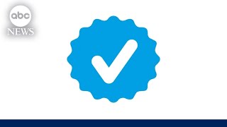 Twitter reverses course on verified blue checkmarks l ABC News