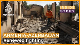 What's behind renewed fighting between Armenia and Azerbaijan? | Inside Story