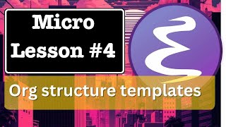 Emacs Micro Lesson 4: Org Mode Structured Blocks