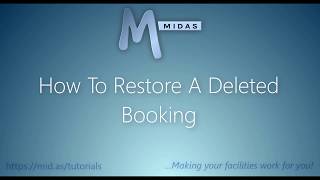 MIDAS: How To Restore A Deleted Booking