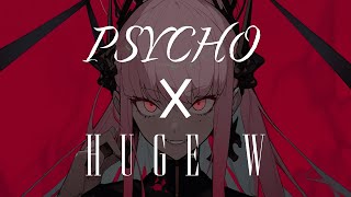 PSYCHO x HUGE W || Mashup || Mori Calliope x Hakos Baelz