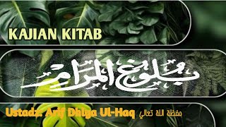 Kitab Bulighul Marom,Bab Mandi dan Hukum Junub ustadz:arif dhiya ul-haq حفظه الله @NgajCommunity