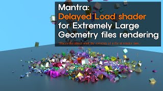 [후디니 실전] Delayed Load Shader for Rendering Extremely Heavy Geometry Files in Houdini.