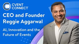 Cvent CEO Reggie Aggarwal on AI, innovation, and the future of events