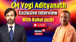 🟢Live : CM Yogi Adityanath LIVE  | CM Yogi Adityanath Exclusive Interview | Rahul Joshi | News18