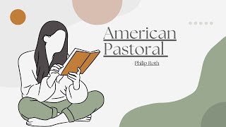 7- American pastoral- A summary