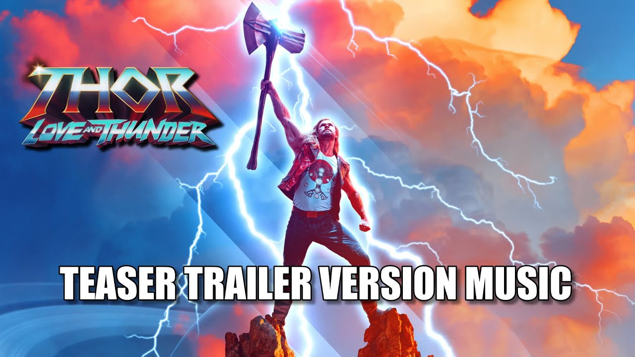 THOR: LOVE AND THUNDER Teaser Trailer Music Version - YouTube