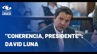 David Luna pide a Gustavo Petro “no insultar la inteligencia de los colombianos”
