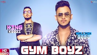 Gym Boyz - Millind Gaba & King Kaazi | Official Music Video | New Song 2019 | Latest Songs