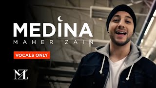 Maher Zain - Medina | ماهر زين | (Vocals Only - بدون موسيقى) | Official Music Video