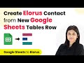 How to Create Elorus Contact from New Google Sheets Tables Row