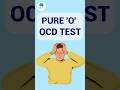 Pure 'O' OCD Test I Quick OCD Test | OCD Mantra | #ocd #pureocd #ocdtest