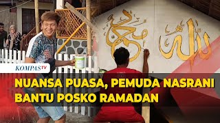 Begini Momen saat Pemuda Nasrani Ikut Bantu Bangun Posko Ramadan