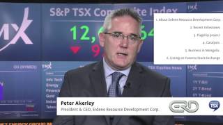 Peter Akerley, President and Chief Executive Officer, Erdene Resource Development Corp.