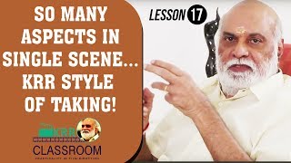 KRR Classroom - Lesson 17 || So Many Aspects In Single Scene...KRR Style Of Taking!
