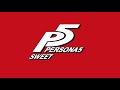 Sweet - Persona 5