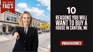 10 Reasons You Will Want to Live in Canton, MI | Maiga Homes | Real Estate FAQ's