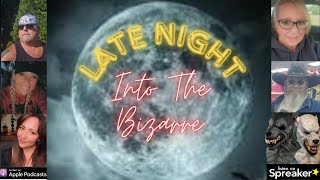 LATE NIGHT ~ Into The Bizarre ~