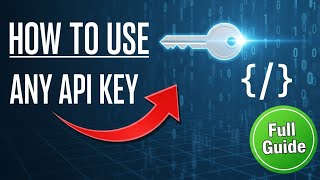 How To Use API Key (Full Guide) 2025!