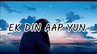 EK DIN AAP YUN|| KUMAR SANU AND ALKA YAGNIK| 90s hits songs| romantic songs in Hindi Evergreen songs