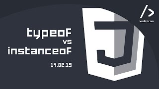 JS Workshop - typeof vs instanceof - 14.02.19