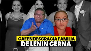 🔴⚠️ Familiares de Lenin Cerna, caen en desgracia