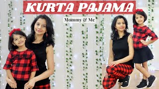 Kurta Pajama | Mother Daughter Dance | Aira & Shalini (Mom) | 4yr old | Tony Kakkar ft Shehnaaz Gill