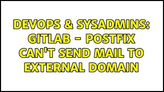 DevOps & SysAdmins: Gitlab - Postfix can't send mail to external domain