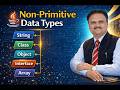 Non-Primitive Data Types in Java Explained Clearly | Java Data Types | Prof. Arvind Bagale Academy