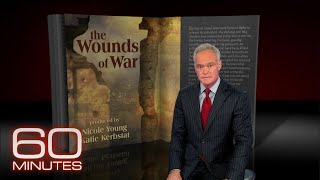 From the 60 Minutes Archive: Wounds of War