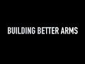 Building Better Arms