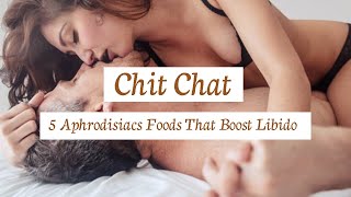 5 Aphrodisiacs Foods That Boost Libido