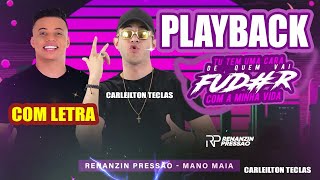 PLAYBACK TU TEM UMA CARA DE QUEM VAI FUD3* MINHA VIDA - RENANZIN PRESSÃO - KARAOKÊ TU TEM UMA CARA