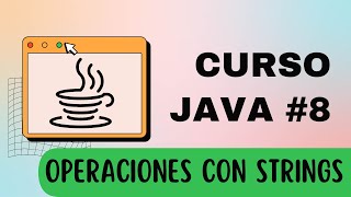 🖥️ Curso de Java #8:📝 Manipulación de Cadenas en Java🚀