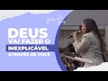 DEUS VAI FAZER O INEXPLICÁVEL ATRAVÉS DA SUA VIDA! - Gabriela Lopes #pregação