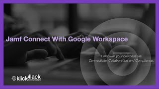 Jamf Connect + Google Workspace | Sign in to Your Mac with Google Account