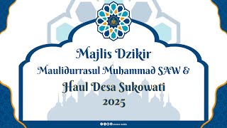 🔴MAJLIS DZIKIR MAULIDURRASUL SAW \u0026 HAUL DESA SUKOWATI - BUNGAH - GRESIK.