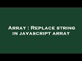 Array : Replace string in javascript array