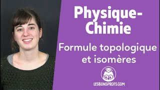 Formules topologiques et isomères - Physique-Chimie - Terminale - Les Bons Profs