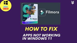 How to fix Filmora is not working in windows 11