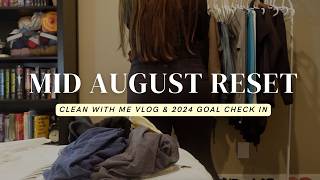 Mid August Reset 🧺✨Clean with me | 2024 Goal Check In