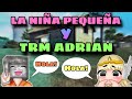 Haciéndome pasar por NIÑA PEQUEÑA 🧸🎀 *Me encontré con TRM ADRIAN* 😱😳