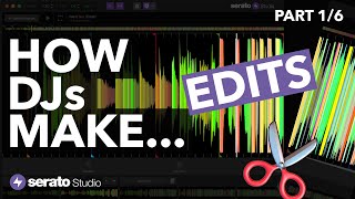 How DJs Make... Edits (Serato Studio Tutorial - Part 1/6)