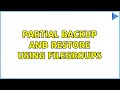 Partial backup and restore using filegroups