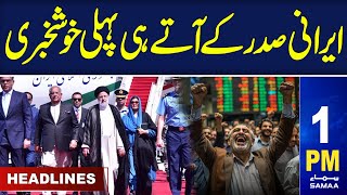 Samaa News Headlines 1PM | Ebrahim Raisi in Pakistan | Iran Pakistan |  22 April 2024 | SAMAA TV