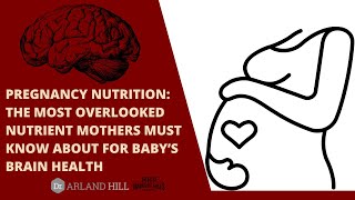 Pregnancy Nutrition: The Most Overlooked Nutrient Mothers Must Know About for Baby’s Brain Health