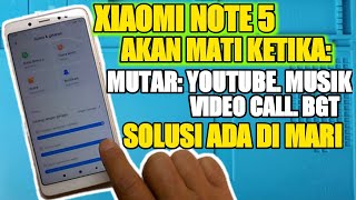 XIAOMI REDMI NOTE 5 AUTO MATI KETIKA MUTAR YOUTUBE, MUSIK‼️KETIKA SUARA  VOLUME TINGGI