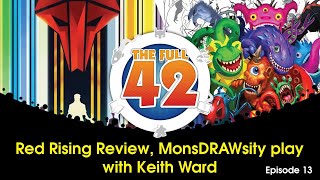 Red Rising gets Reviewed, we play MonsDRAWsity, Discuss Board Games in Education with Keith Ward.