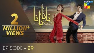 Tanaa Banaa | Episode 29 | Digitally Presented by OPPO | HUM TV | Drama | 12 May 2021