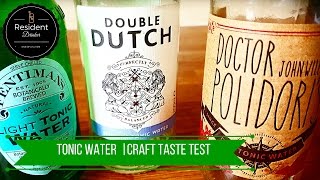 The Best Tonic Water - Craft Taste Test